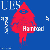 Ues - La Trutruka Part 2 Remixed