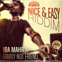 Iba Mahr - Family Not Friend