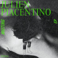 Julien Piacentino - Muting EP