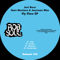 Javi Bora, Iban Montoro & Jazzman Wax - Fly Flow