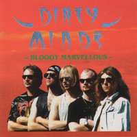 Dirty Minds - Bloody Marvellous