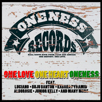 Various Artists - One Love, One Heart, Oneness (Oneness Records Presents)
