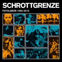 Schrottgrenze - Fotolabor 1995-2015 (Explicit)