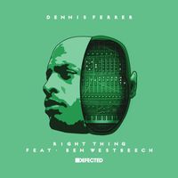 Dennis Ferrer - Right Thing (feat. Ben Westbeech)
