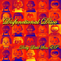 Disfunctional Disco - Dirty Little Sins