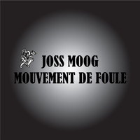 Joss Moog - Mouvement de foule