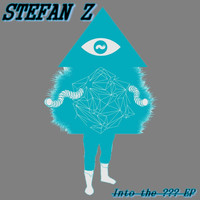 Stefan Z - Into The ??? EP
