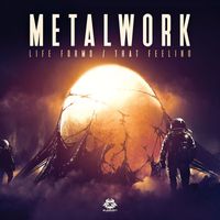 Metal Work - Life Forms / That Feeling