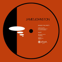 James Johnston - Missed the Party