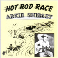 Arkie Shibley & His Mountain Dew Boys - Hot Rod Race
