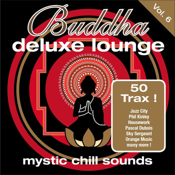Various Artists - Buddha Deluxe Lounge, Vol. 6 - Mystic Chill Sounds