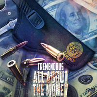 Tremendous - All About the Money