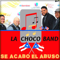 La Choco Band - Se Acabo El Abuso