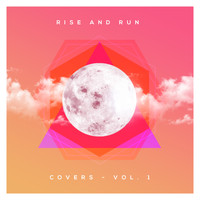Rise and Run - Covers, Vol. 1