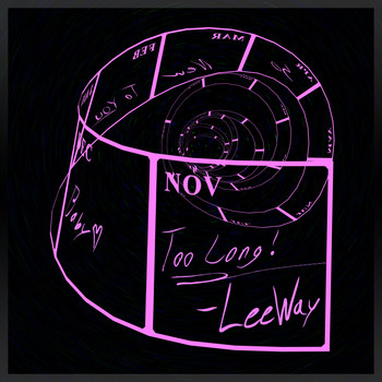 Leeway - Too Long (Explicit)