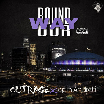 Outrage - Round Our Way (Explicit)