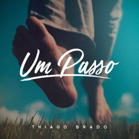 Thiago Brado - Um Passo