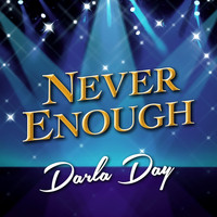 Darla Day - Never Enough