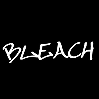 Bleach - Bleach - EP (Explicit)