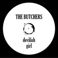 The Butchers - Devilish Girl