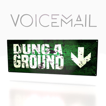 Voicemail - Dung A Ground