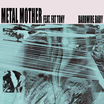 Metal Mother - Barbwire Baby