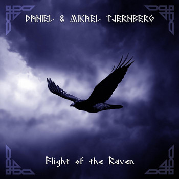 Daniel & Mikael Tjernberg - Flight of the Raven