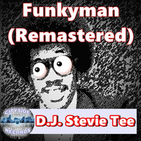 D.J. Stevie Tee - Funky Man (Remastered)