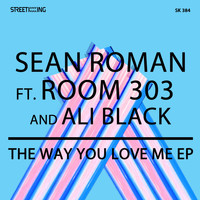 Sean Roman - The Way You Love Me