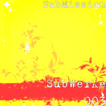 Submission - SubWerke 003