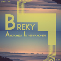 Breky - Andromeda / Lost In a Moment