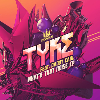 Tyke - What's That Noise
