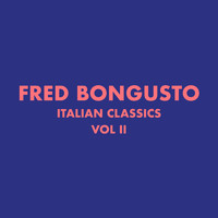 Fred Bongusto - Italian Classics: Fred Bongusto, Vol. 2