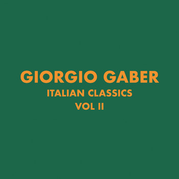 Giorgio Gaber - Italian Classics: Giorgio Gaber Collection, Vol. 2