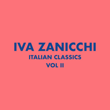 Iva Zanicchi - Italian Classics: Iva Zanicchi Collection, Vol. 2