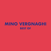 Mino Vergnaghi - Best of Mino Vergnaghi
