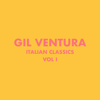 Gil Ventura - Italian Classics: Gil Ventura Collection, Vol. 1