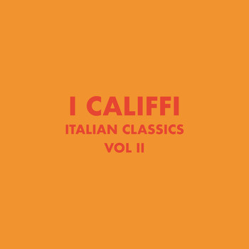 I Califfi - Italian Classics: I Califfi Collection, Vol. 2