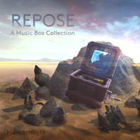 Marc Straight - Repose: A Music Box Collection