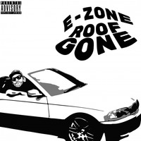 E-Zone - Roof Gone