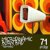 Microdinamic - Born Bad (No Fat Chips Remix)