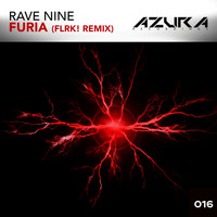 Rave Nine - Furia (FLRK! Remix)