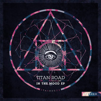 Titan Road - In The Mood EP
