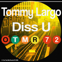 Tommy Largo - Diss U