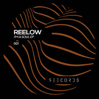 Reelow - I'm A Soul