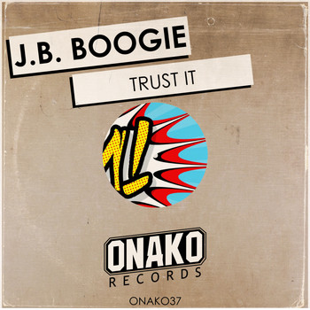 J.B. Boogie - Trust It
