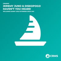 Jeremy Juno, Diskopogo - Haven't You Heard