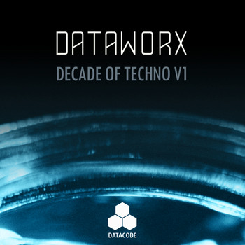 Dataworx - Decade Of Techno V1