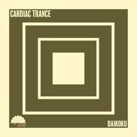 Cardiac Trance - Daikoku