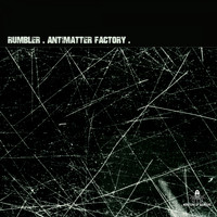 Rumbler - Antimatter Factory